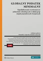 Globalny podatek minimalny. Opodatkowanie wyrównawcze jednostek wchodzących w skład grup międzynarodowych i krajowych 